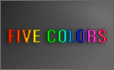 FIVE COLORS