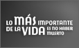 Lo m�s importante de la vida es no haber muerto