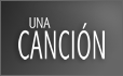 UNA CANCI�N