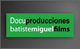 Docu Producciones. Batiste Miguel Films